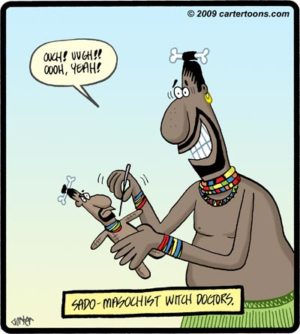 Sadomasochist Witch Doctor