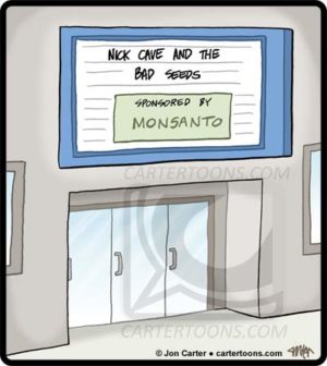 Monsanto's Bad Seeds
