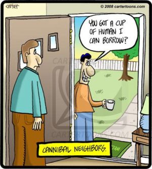 Cannibal Neighbors